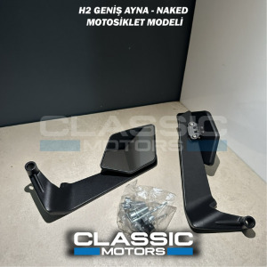 H2 GENİŞ AYNA - NAKED MOTOSİKLET MODELİ
