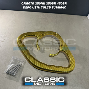 CFMOTO 250NK 250SR 450SR DEPO ÜSTÜ YOLCU TUTAMAÇ(Gold)